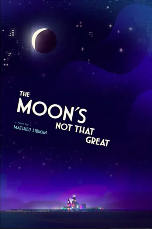 The Moon's Not That Great poster