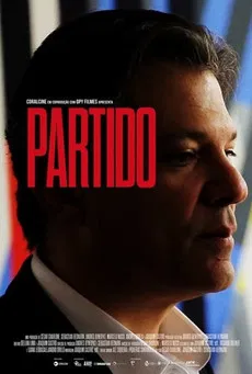 Partido: Os Bastidores da Eleição que Fragmentou o Brasil poster