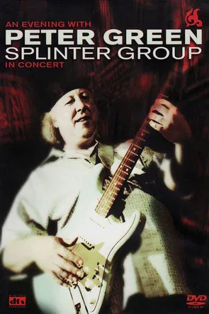 Peter Green: Splinter Group - In Concert poster
