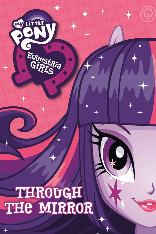 My Little Pony: Equestria Girls - Through The Mirror poster