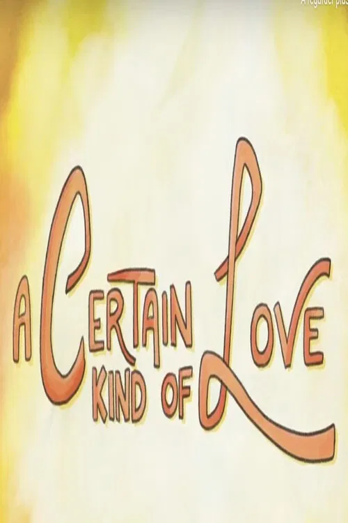 A Certain Kind of Love poster