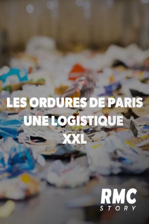 Les ordures de Paris : Une logistique XXL poster