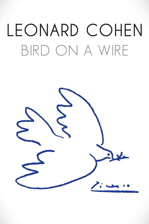 Leonard Cohen: Bird on a Wire poster