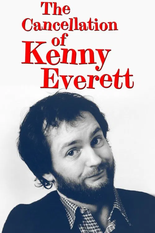 The Cancellation Of Kenny Everett poster