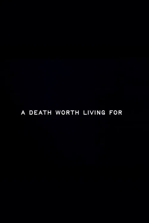 A Death Worth Living For poster