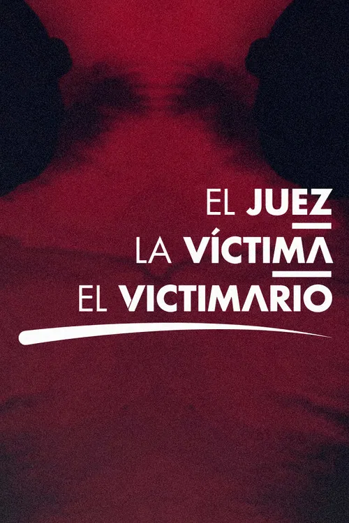 El juez, la víctima y el victimario poster