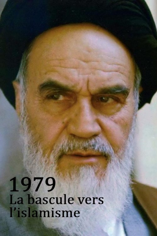 1979 - The Year Of The Islamist Revolution poster