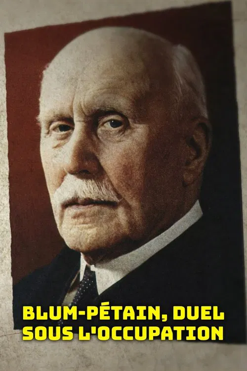 Blum-Pétain, duel sous l'Occupation poster