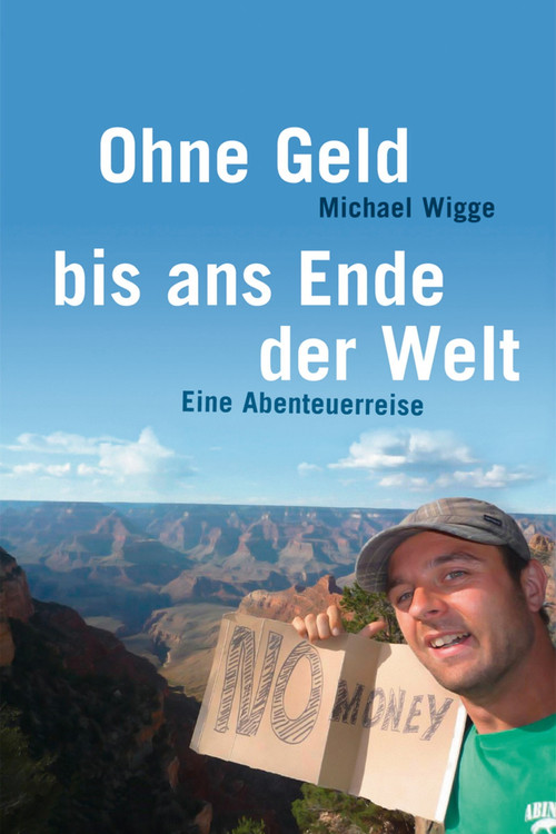 Ohne Geld bis ans Ende der Welt poster
