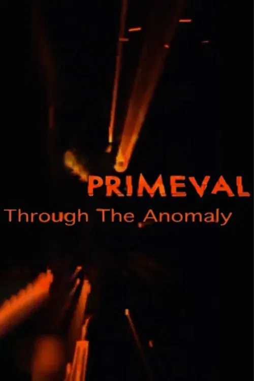 Primeval: Through the Anomaly poster