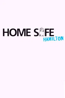 Home Safe Hamilton poster