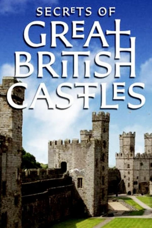 Secrets of Great British Castles poster
