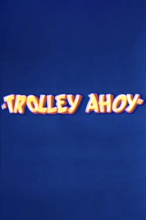 Trolley Ahoy poster