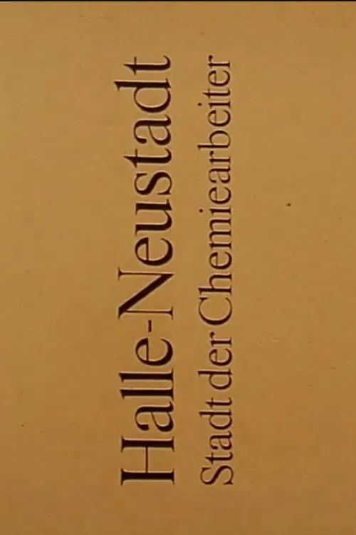 Halle-Neustadt: Stadt der Chemiearbeiter poster