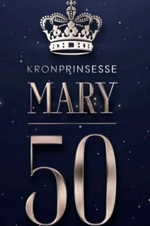 Mary 50 år - vi fejrer Danmarks kronprinsesse poster