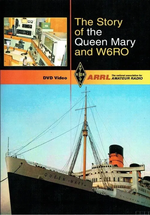 The Story of the Queen Mary and W6RO poster