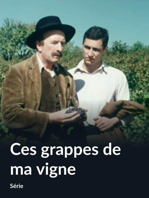 Ces grappes de ma vigne poster