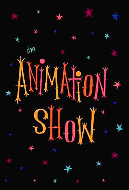 The Animation Show / Intermission in the Third Dimension / The End of the Show poster