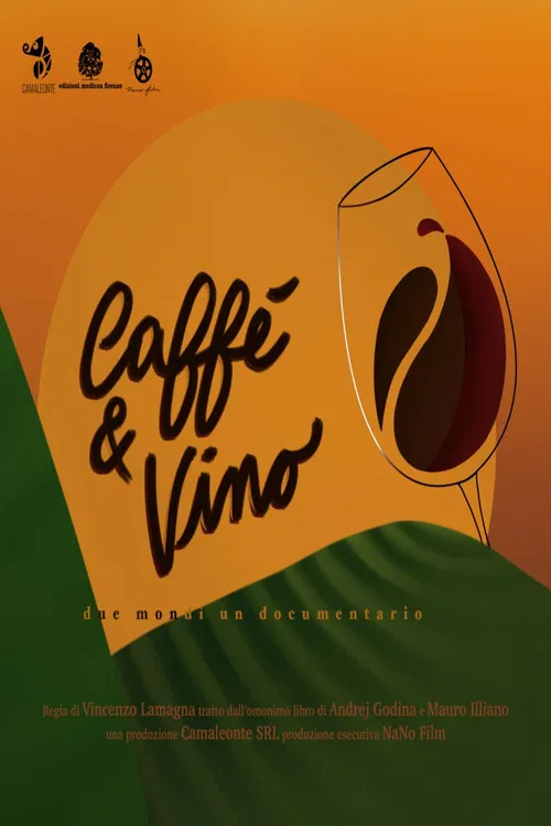 Caffè & Vino - Due mondi un documentario poster