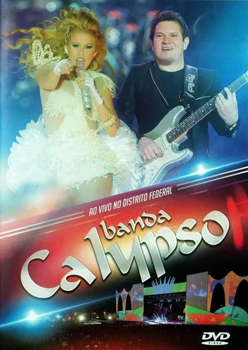 Banda Calypso: Ao Vivo No Distrito Federal poster