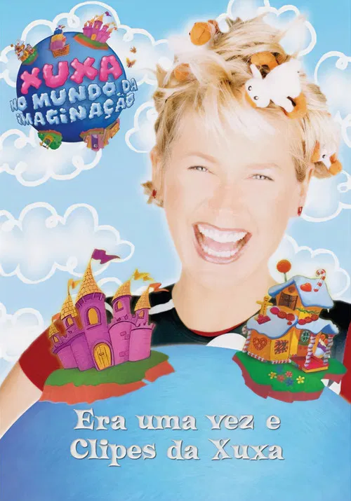 Era Uma Vez e Clipes da Xuxa poster