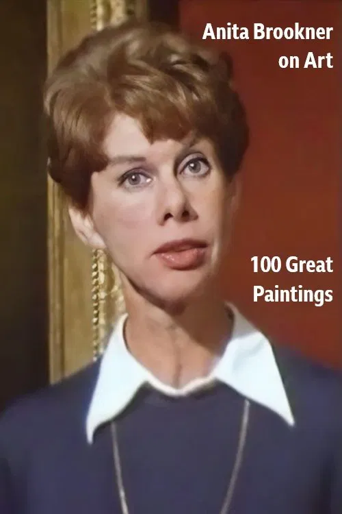 Anita Brookner on Art: 100 Great Paintings poster