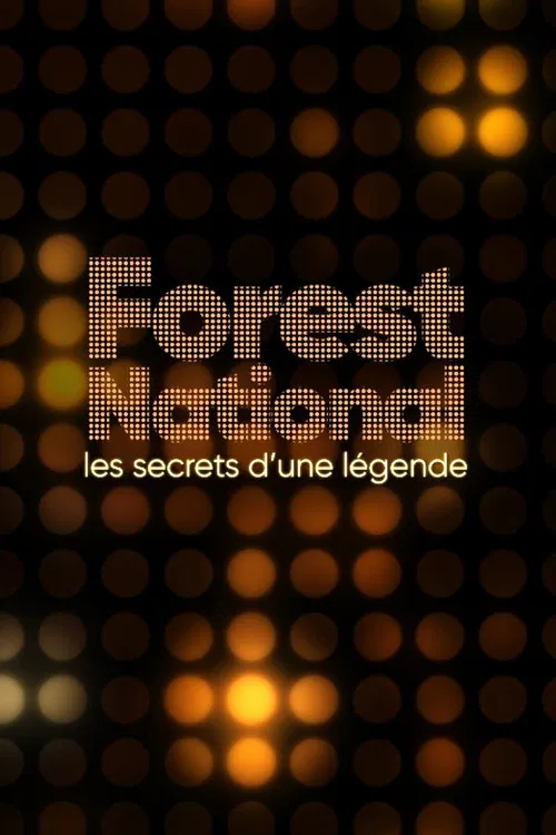 Forest National, les secrets d'une légende poster
