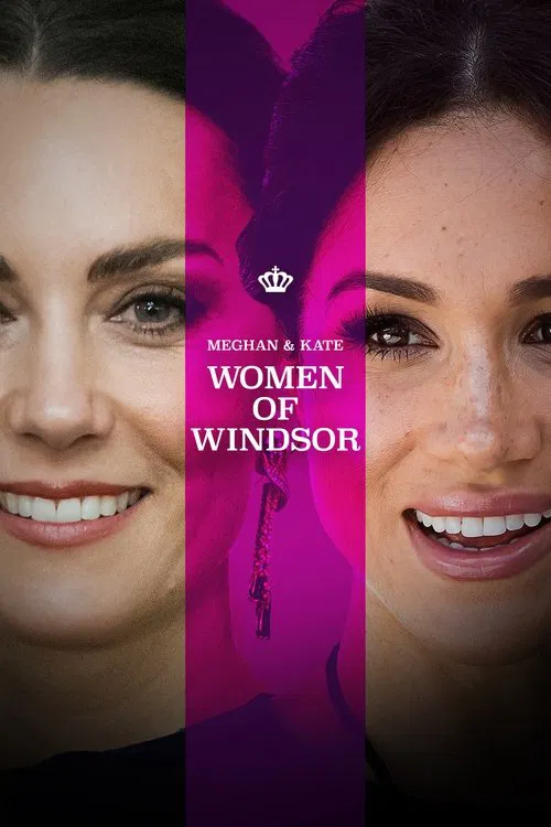 Meghan & Kate: Women of Windsor poster