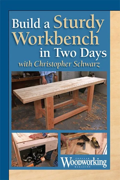 Build a Sturdy Workbench in Two Days with Christopher Schwarz poster