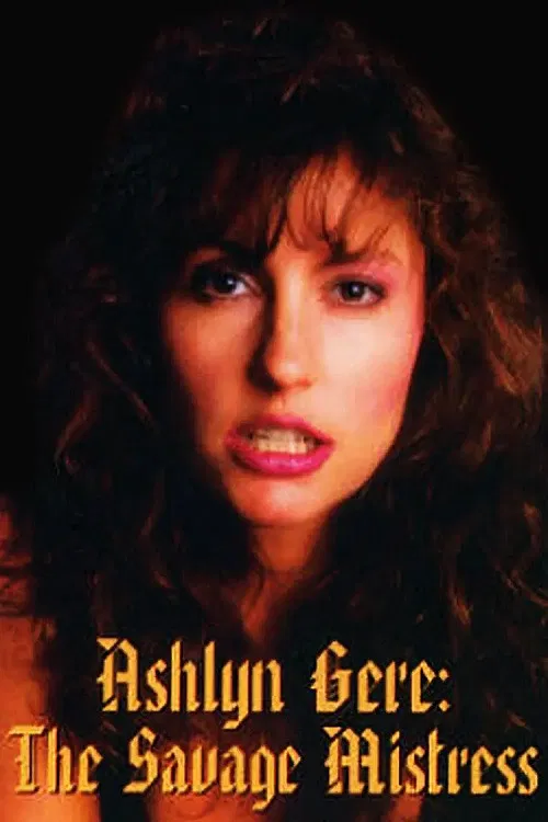 Ashlyn Gere, the Savage Mistress poster