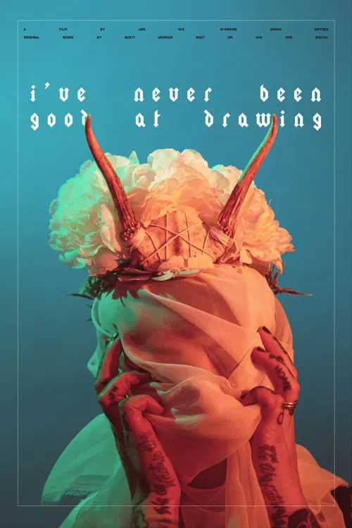 I've Never Been Good At Drawing poster