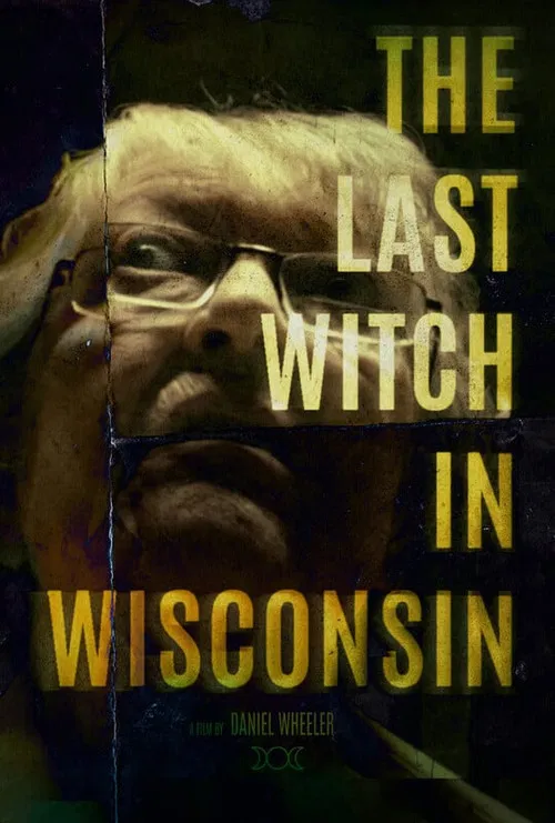The Last Witch In Wisconsin poster