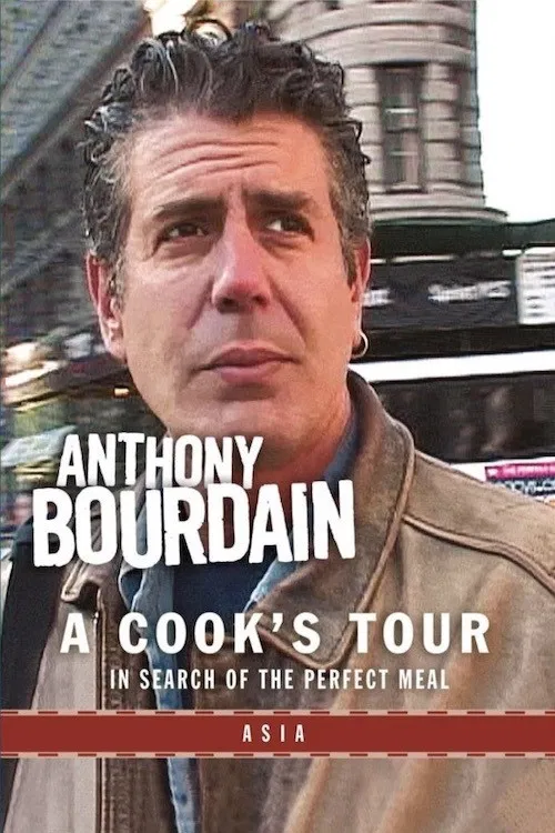 Anthony Bourdain: A Cook's Tour- Asia poster