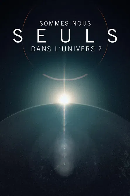 Sommes-nous seuls dans l'univers ? poster