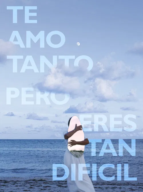 I Love You So Much, But You Are So Difficult poster