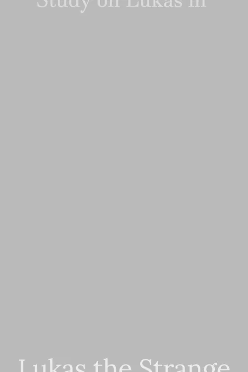 Study on Lukas in Lukas the Strange poster