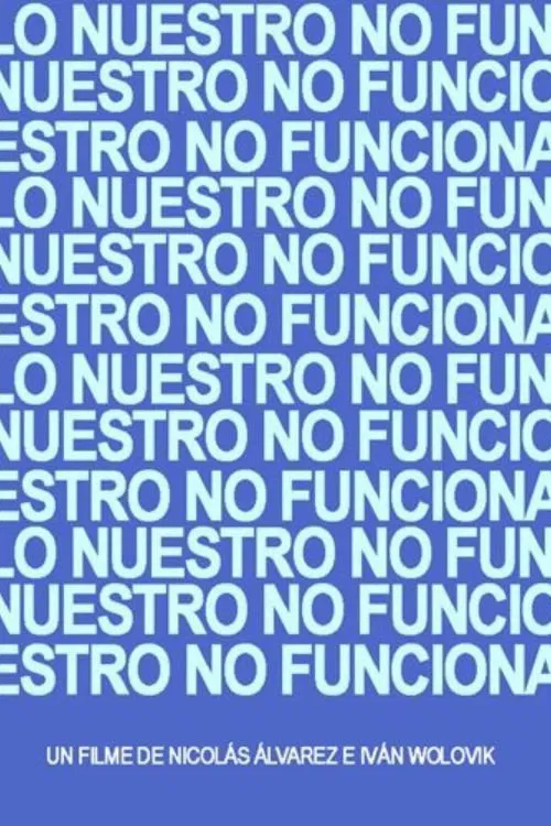 Lo Nuestro no Funciona poster