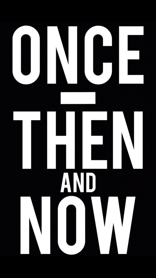 Once, Then and Now poster