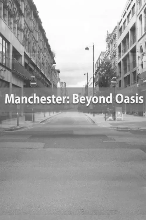 Manchester: Beyond Oasis poster