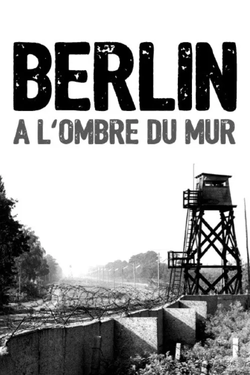 Berlin, à l'ombre du mur poster