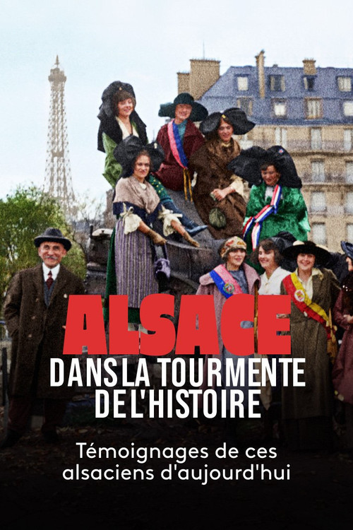 Alsace, dans la tourmente de l'Histoire poster