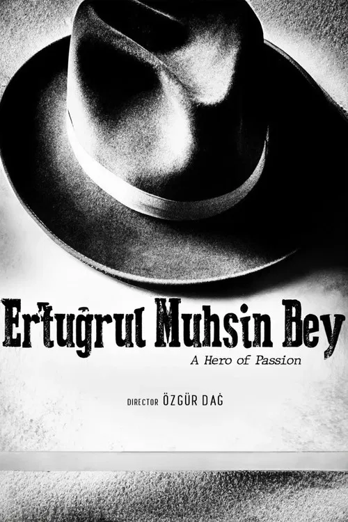 Ertuğrul Muhsin Bey: Bir Tutkunun Kahramanı poster