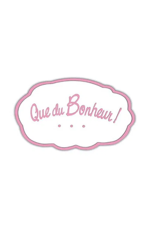 Que du bonheur ! poster