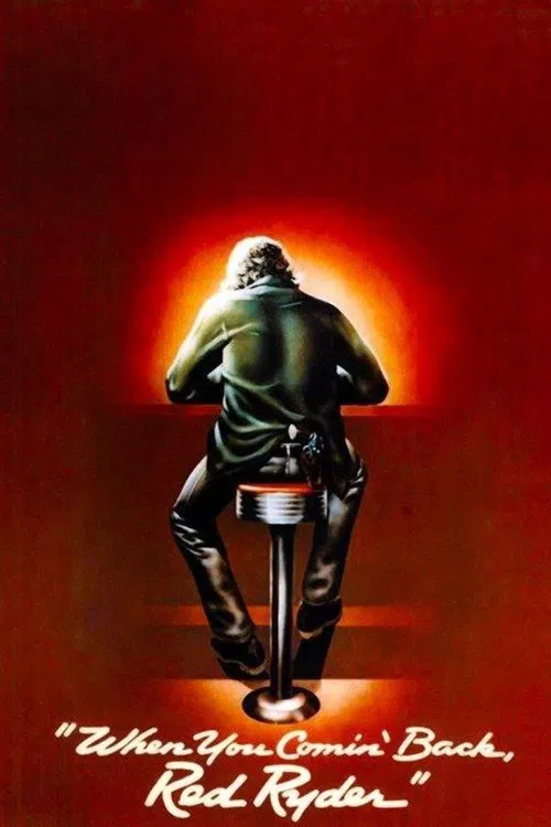 When You Comin' Back, Red Ryder? poster