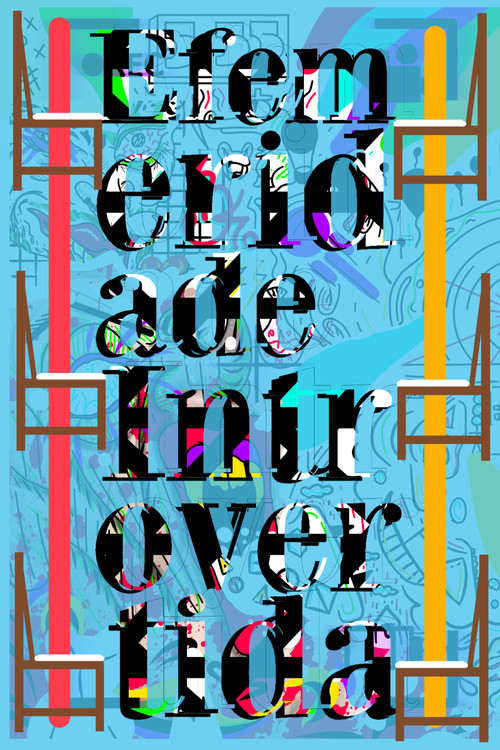 Efemeridade Introvertida poster