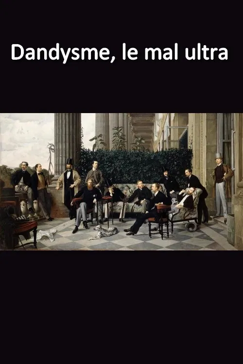 Dandysme, le mal ultra poster