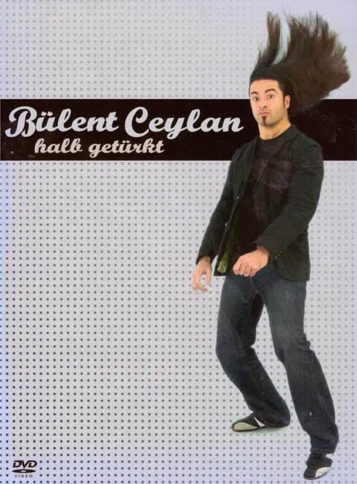 Bülent Ceylan - Halb Getürkt poster