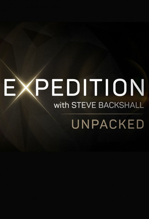 Expedition with Steve Backshall: Unpacked poster