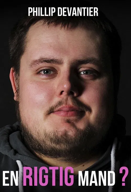 Phillip Devantier: A Real Man poster
