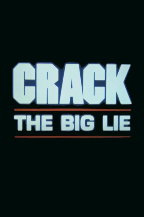 Crack: The Big Lie poster